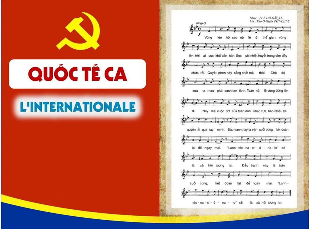 QUỐC TẾ CA - BẢN HÙNG CA BẤT DIỆT CỦA CHỦ NGHĨA XÃ HỘI VÀ LÝ TƯỞNG CỘNG SẢN